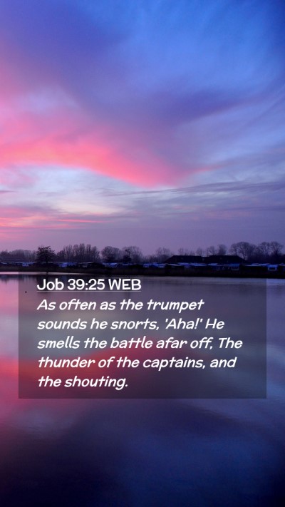 Picture 02 - Job 39:25 WEB Mobile Phone Wallpaper - As often as the trumpet sounds he snorts, 'Aha!' - Mobile Bible Verse Wallpaper