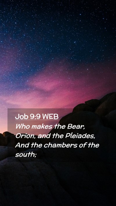 Picture 02 - Job 9:9 WEB Mobile Phone Wallpaper - Who makes the Bear, Orion, and the Pleiades, And - Mobile Bible Verse Wallpaper