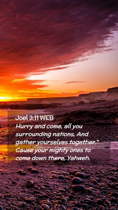 Picture 02 - Joel 3:11 WEB Mobile Phone Wallpaper - Hurry and come, all you surrounding nations, And - Mobile Bible Verse Wallpaper