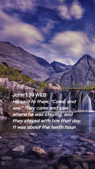 Picture 02 - John 1:39 WEB Mobile Phone Wallpaper - He said to them, 