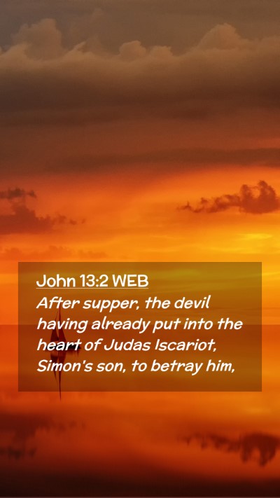 Picture 02 - John 13:2 WEB Mobile Phone Wallpaper - After supper, the devil having already put into - Mobile Bible Verse Wallpaper
