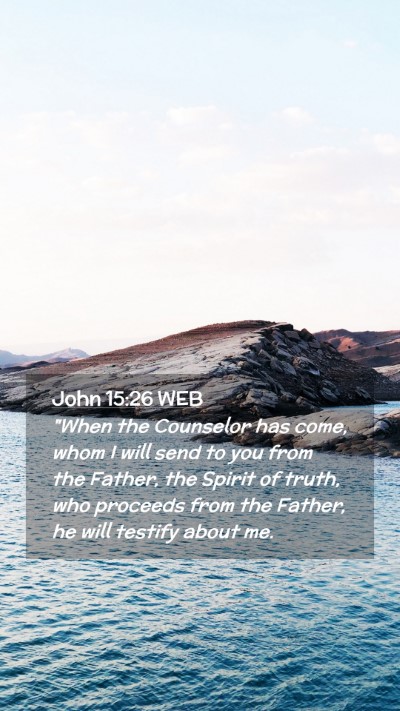 Picture 02 - John 15:26 WEB Mobile Phone Wallpaper - 
