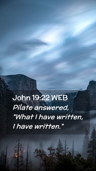 Picture 02 - John 19:22 WEB Mobile Phone Wallpaper - Pilate answered, 
