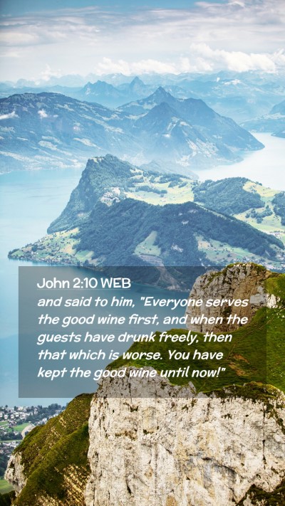 Picture 02 - John 2:10 WEB Mobile Phone Wallpaper - and said to him, 