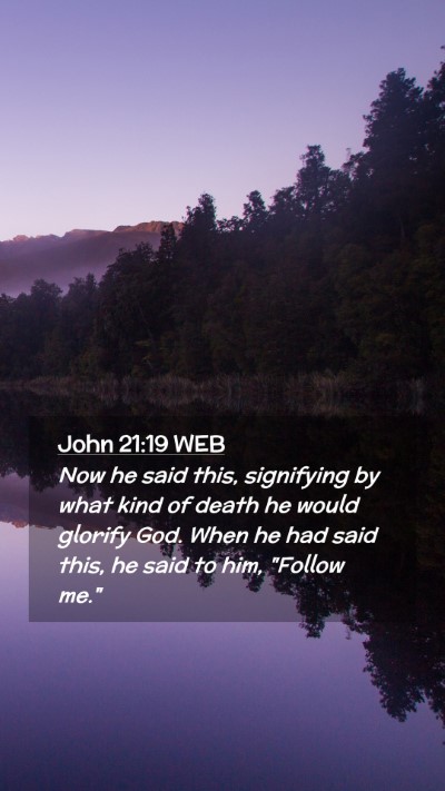 Picture 02 - John 21:19 WEB Mobile Phone Wallpaper - Now he said this, signifying by what kind of - Mobile Bible Verse Wallpaper