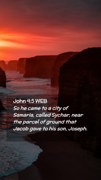 Picture 02 - John 4:5 WEB Mobile Phone Wallpaper - So he came to a city of Samaria, called Sychar, - Mobile Bible Verse Wallpaper