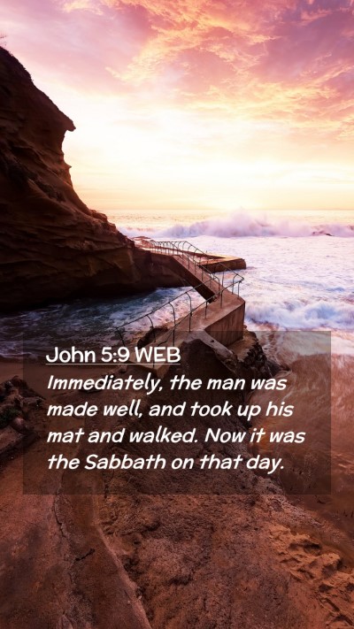Picture 02 - John 5:9 WEB Mobile Phone Wallpaper - Immediately, the man was made well, and took up - Mobile Bible Verse Wallpaper