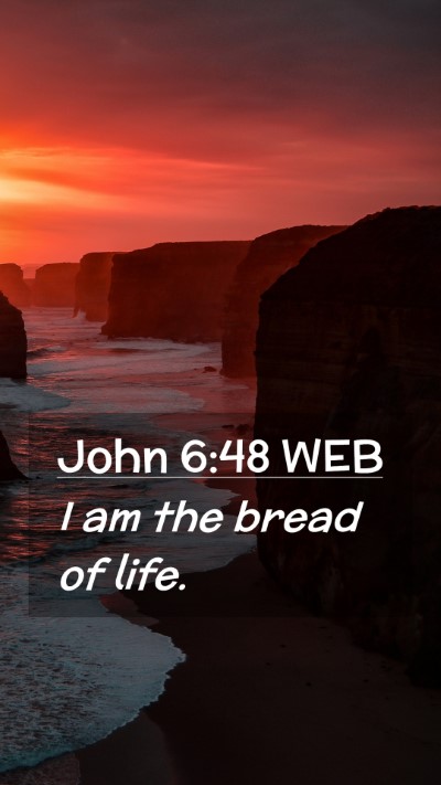 Picture 02 - John 6:48 WEB Mobile Phone Wallpaper - I am the bread of - Mobile Bible Verse Wallpaper