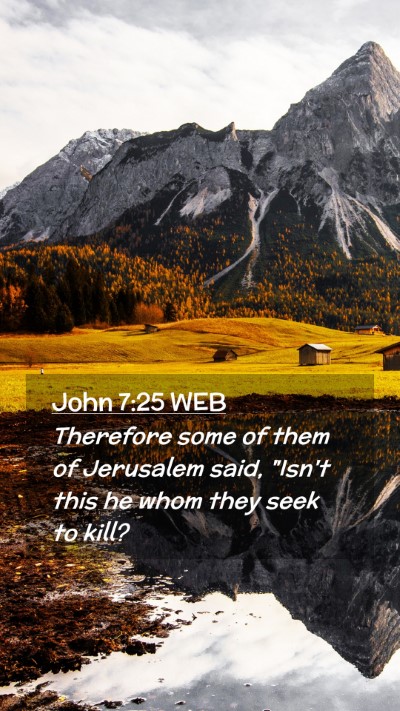 Picture 02 - John 7:25 WEB Mobile Phone Wallpaper - Therefore some of them of Jerusalem said, 