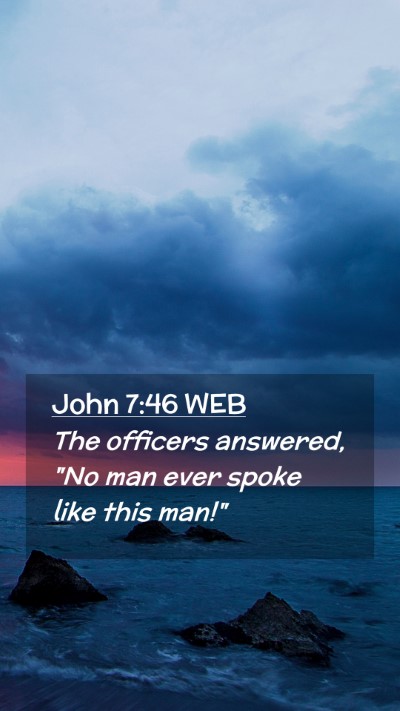 Picture 02 - John 7:46 WEB Mobile Phone Wallpaper - The officers answered, 