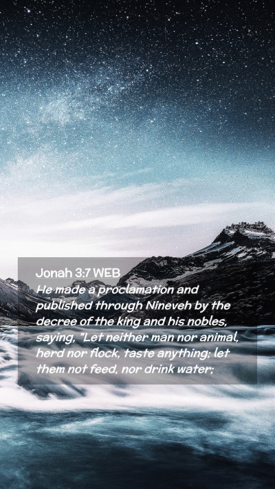 Picture 02 - Jonah 3:7 WEB Mobile Phone Wallpaper - He made a proclamation and published through - Mobile Bible Verse Wallpaper