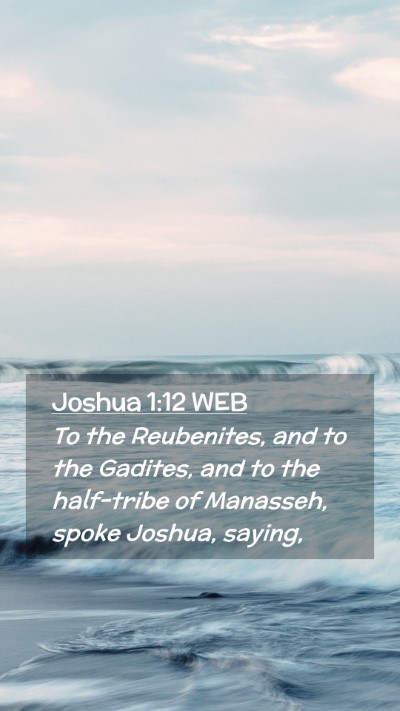 Picture 02 - Joshua 1:12 WEB Mobile Phone Wallpaper - To the Reubenites, and to the Gadites, and to the - Mobile Bible Verse Wallpaper