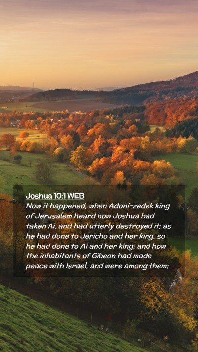 Picture 02 - Joshua 10:1 WEB Mobile Phone Wallpaper - Now it happened, when Adoni-zedek king of - Mobile Bible Verse Wallpaper