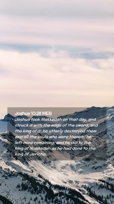 Picture 02 - Joshua 10:28 WEB Mobile Phone Wallpaper - Joshua took Makkedah on that day, and struck it - Mobile Bible Verse Wallpaper