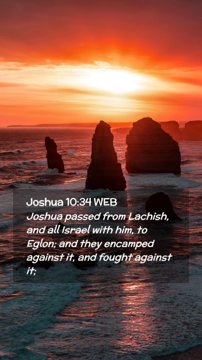 Picture 02 - Joshua 10:34 WEB Mobile Phone Wallpaper - Joshua passed from Lachish, and all Israel with - Mobile Bible Verse Wallpaper