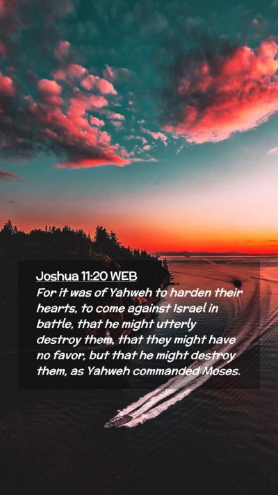 Picture 02 - Joshua 11:20 WEB Mobile Phone Wallpaper - For it was of Yahweh to harden their hearts, to - Mobile Bible Verse Wallpaper