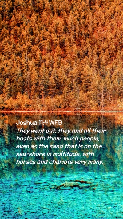 Picture 02 - Joshua 11:4 WEB Mobile Phone Wallpaper - They went out, they and all their hosts with - Mobile Bible Verse Wallpaper