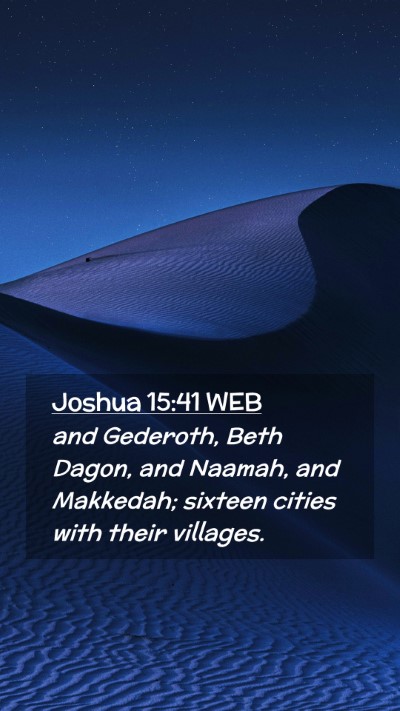 Picture 02 - Joshua 15:41 WEB Mobile Phone Wallpaper - and Gederoth, Beth Dagon, and Naamah, and - Mobile Bible Verse Wallpaper