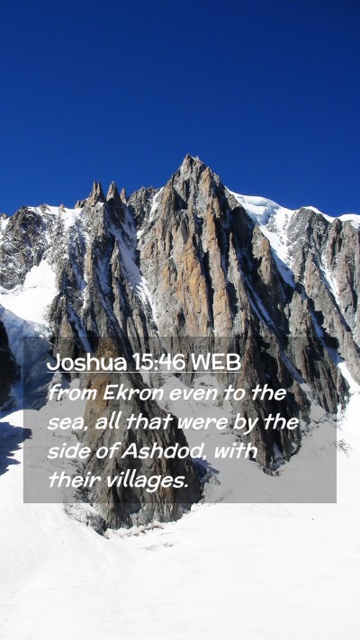 Picture 02 - Joshua 15:46 WEB Mobile Phone Wallpaper - from Ekron even to the sea, all that were by the - Mobile Bible Verse Wallpaper