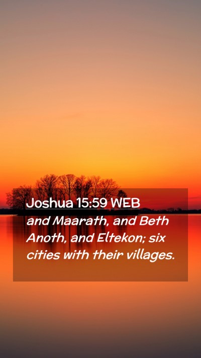 Picture 02 - Joshua 15:59 WEB Mobile Phone Wallpaper - and Maarath, and Beth Anoth, and Eltekon; six - Mobile Bible Verse Wallpaper