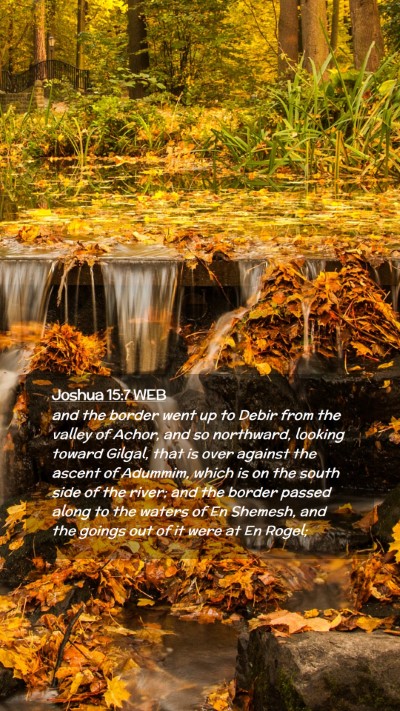 Picture 02 - Joshua 15:7 WEB Mobile Phone Wallpaper - and the border went up to Debir from the valley - Mobile Bible Verse Wallpaper