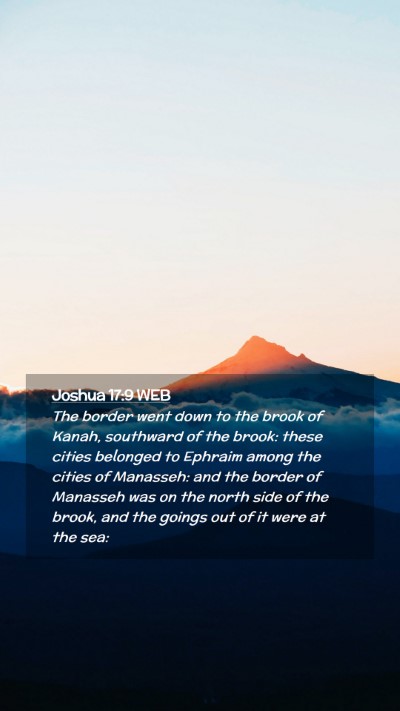 Picture 02 - Joshua 17:9 WEB Mobile Phone Wallpaper - The border went down to the brook of Kanah, - Mobile Bible Verse Wallpaper