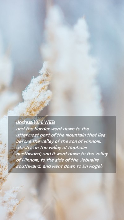 Picture 02 - Joshua 18:16 WEB Mobile Phone Wallpaper - and the border went down to the uttermost part of - Mobile Bible Verse Wallpaper