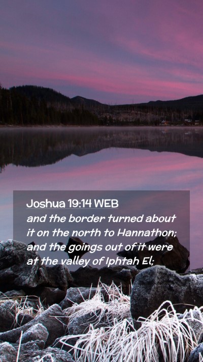 Picture 02 - Joshua 19:14 WEB Mobile Phone Wallpaper - and the border turned about it on the north to - Mobile Bible Verse Wallpaper