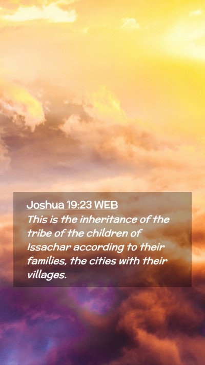 Picture 02 - Joshua 19:23 WEB Mobile Phone Wallpaper - This is the inheritance of the tribe of the - Mobile Bible Verse Wallpaper
