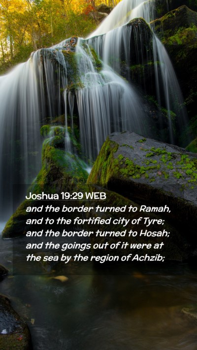 Picture 02 - Joshua 19:29 WEB Mobile Phone Wallpaper - and the border turned to Ramah, and to the - Mobile Bible Verse Wallpaper