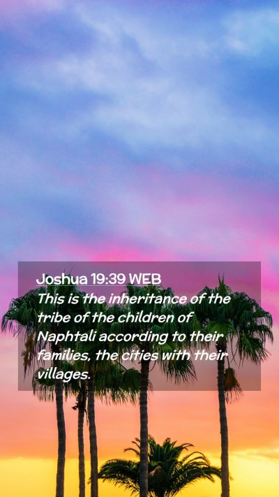 Picture 02 - Joshua 19:39 WEB Mobile Phone Wallpaper - This is the inheritance of the tribe of the - Mobile Bible Verse Wallpaper