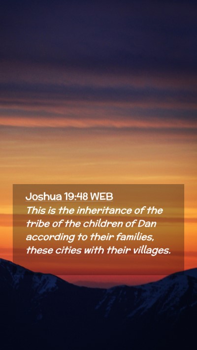 Picture 02 - Joshua 19:48 WEB Mobile Phone Wallpaper - This is the inheritance of the tribe of the - Mobile Bible Verse Wallpaper