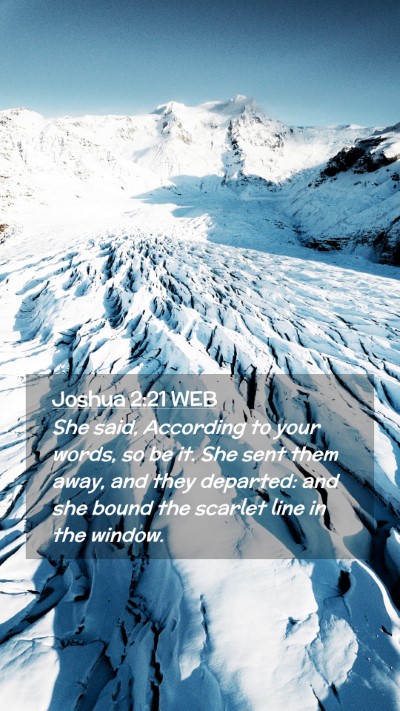 Picture 02 - Joshua 2:21 WEB Mobile Phone Wallpaper - She said, According to your words, so be it. She - Mobile Bible Verse Wallpaper