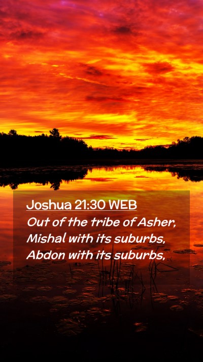 Picture 02 - Joshua 21:30 WEB Mobile Phone Wallpaper - Out of the tribe of Asher, Mishal with its - Mobile Bible Verse Wallpaper
