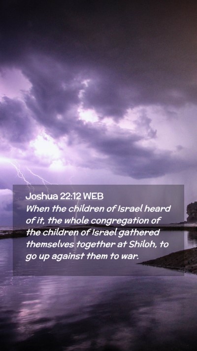 Picture 02 - Joshua 22:12 WEB Mobile Phone Wallpaper - When the children of Israel heard of it, the - Mobile Bible Verse Wallpaper