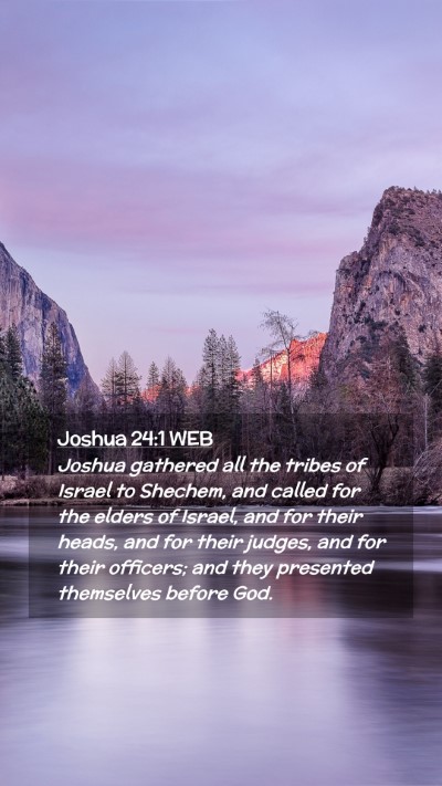 Picture 02 - Joshua 24:1 WEB Mobile Phone Wallpaper - Joshua gathered all the tribes of Israel to - Mobile Bible Verse Wallpaper