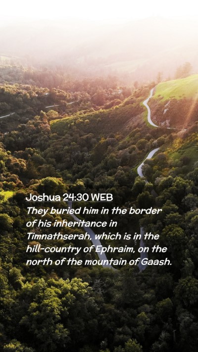 Picture 02 - Joshua 24:30 WEB Mobile Phone Wallpaper - They buried him in the border of his inheritance - Mobile Bible Verse Wallpaper