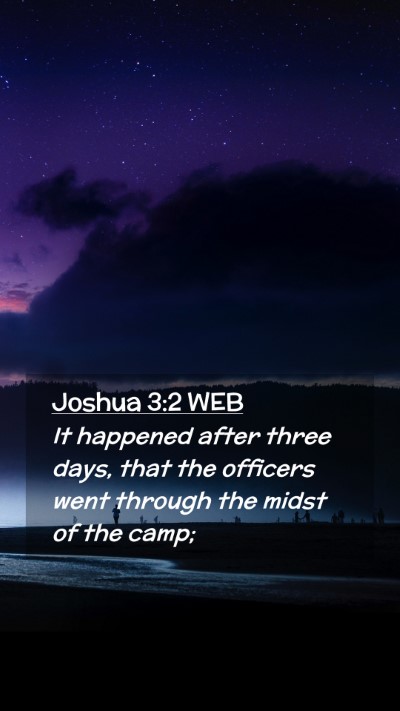 Picture 02 - Joshua 3:2 WEB Mobile Phone Wallpaper - It happened after three days, that the officers - Mobile Bible Verse Wallpaper
