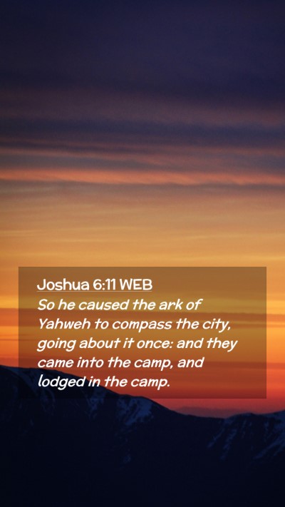 Picture 02 - Joshua 6:11 WEB Mobile Phone Wallpaper - So he caused the ark of Yahweh to compass the - Mobile Bible Verse Wallpaper