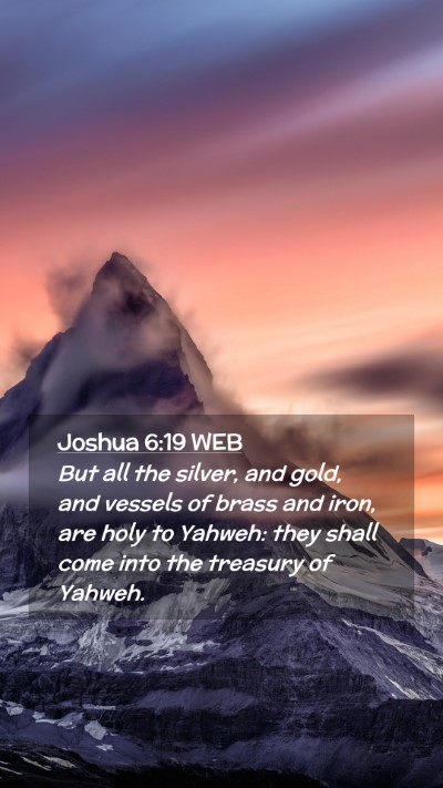 Picture 02 - Joshua 6:19 WEB Mobile Phone Wallpaper - But all the silver, and gold, and vessels of - Mobile Bible Verse Wallpaper