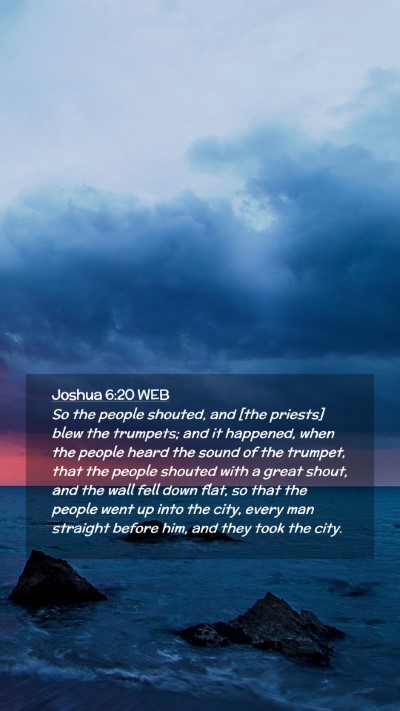 Picture 02 - Joshua 6:20 WEB Mobile Phone Wallpaper - So the people shouted, and [the priests] blew the - Mobile Bible Verse Wallpaper