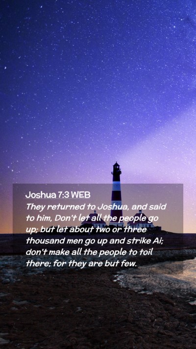 Picture 02 - Joshua 7:3 WEB Mobile Phone Wallpaper - They returned to Joshua, and said to him, Don't - Mobile Bible Verse Wallpaper