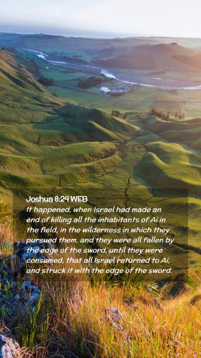 Picture 02 - Joshua 8:24 WEB Mobile Phone Wallpaper - It happened, when Israel had made an end of - Mobile Bible Verse Wallpaper