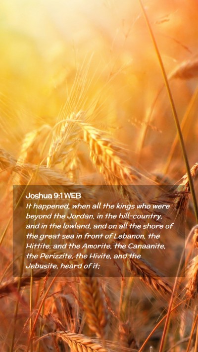 Picture 02 - Joshua 9:1 WEB Mobile Phone Wallpaper - It happened, when all the kings who were beyond - Mobile Bible Verse Wallpaper