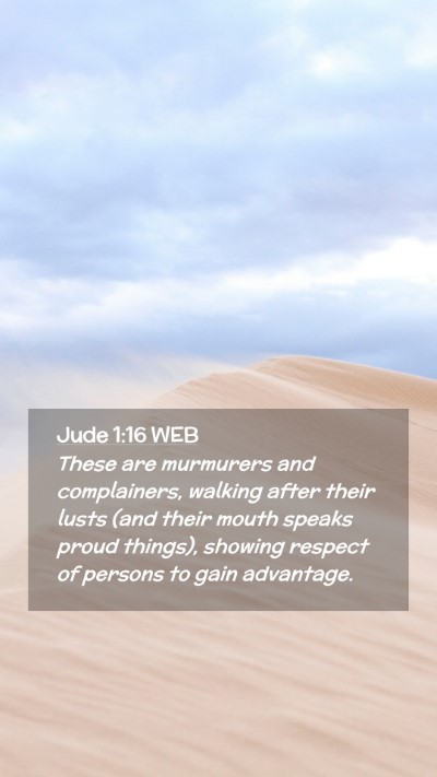 Picture 02 - Jude 1:16 WEB Mobile Phone Wallpaper - These are murmurers and complainers, walking - Mobile Bible Verse Wallpaper