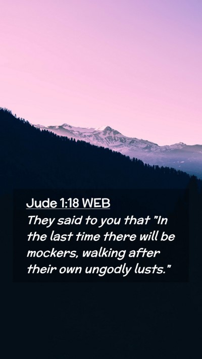 Picture 02 - Jude 1:18 WEB Mobile Phone Wallpaper - They said to you that 