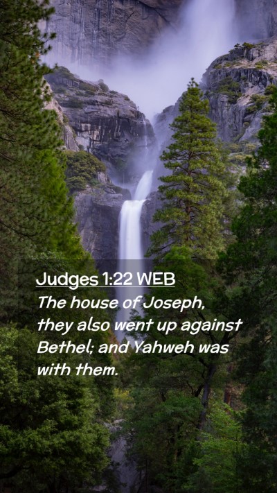 Picture 02 - Judges 1:22 WEB Mobile Phone Wallpaper - The house of Joseph, they also went up against - Mobile Bible Verse Wallpaper