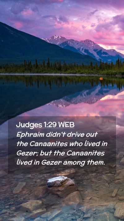 Picture 02 - Judges 1:29 WEB Mobile Phone Wallpaper - Ephraim didn't drive out the Canaanites who lived - Mobile Bible Verse Wallpaper
