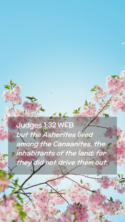 Picture 02 - Judges 1:32 WEB Mobile Phone Wallpaper - but the Asherites lived among the Canaanites, the - Mobile Bible Verse Wallpaper
