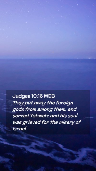 Picture 02 - Judges 10:16 WEB Mobile Phone Wallpaper - They put away the foreign gods from among them, - Mobile Bible Verse Wallpaper